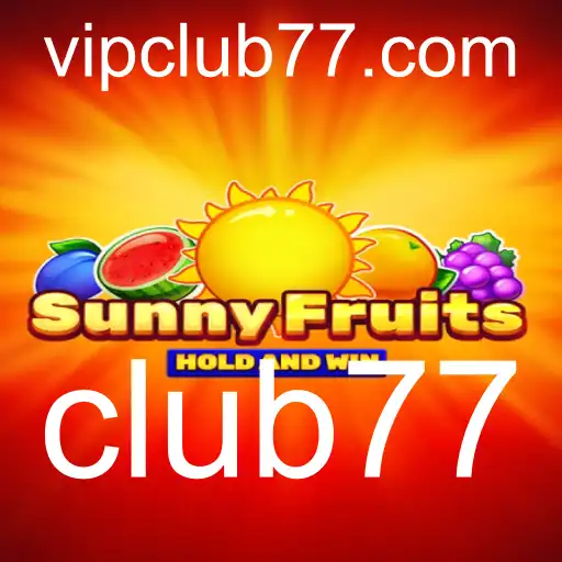 Descubra o Mundo Envolvente de SunnyFruits no Club77